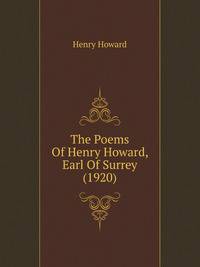 The Poems Of Henry Howard, Earl Of Surrey (1920)