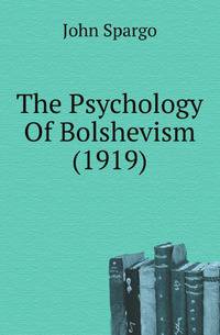The Psychology Of Bolshevism (1919)