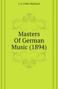 Masters Of German Music (1894)