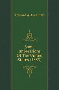 Some Impressions Of The United States (1883)