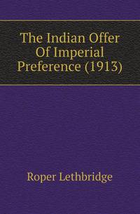 The Indian Offer Of Imperial Preference (1913)