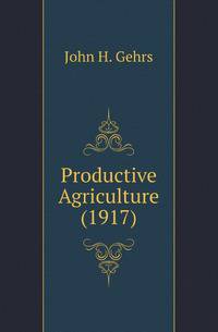 Productive Agriculture (1917)