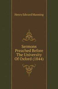 Sermons Preached Before The University Of Oxford (1844)