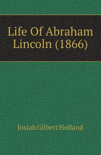 Life Of Abraham Lincoln (1866)