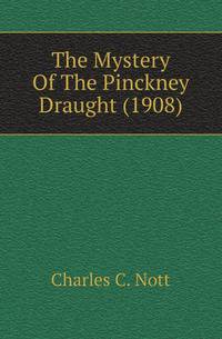 The Mystery Of The Pinckney Draught (1908)