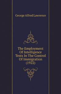 The Employment Of Intelligence Tests In The Control Of Immigration (1922)