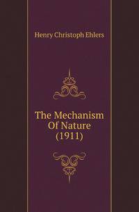 The Mechanism Of Nature (1911)