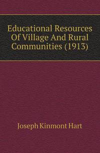 Educational Resources Of Village And Rural Communities (1913)
