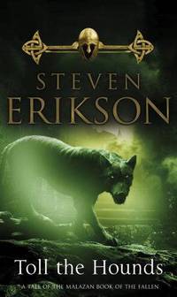 Toll the Hounds (Malazan Book of the Fallen Series #8)
