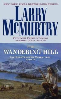 The Wandering Hill: The Berrybender Narratives, Book 2