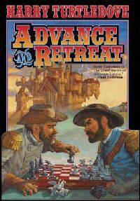 Advance and Retreat (War Between the Provinces Series #3)