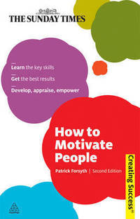 How to Motivate People (Creating Success Series)