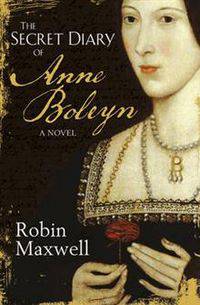 The Secret Diary Of Anne Boleyn (Reissue)