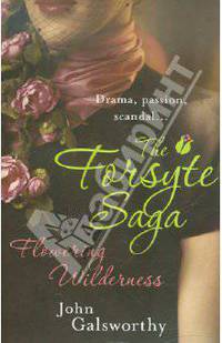 Forsyte Saga: Flowering Wilderness