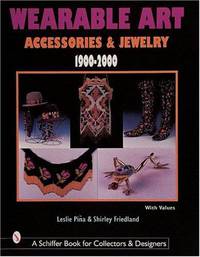 Wearable Art: Accessories & Jewelry 1900-2000
