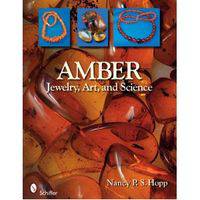 Amber: Jewelry, Art & Science