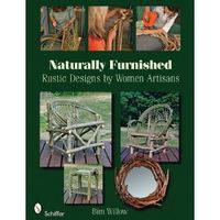 Naturally Furnished: Rustic Designs by Women Artisans