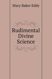 Rudimental Divine Science