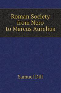 Roman Society from Nero to Marcus Aurelius