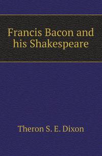 Francis Bacon and his Shakespeare