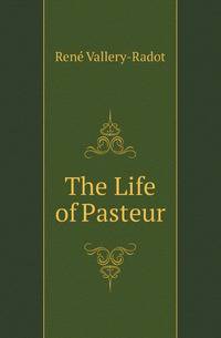 The Life of Pasteur