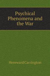 Psychical Phenomena and the War