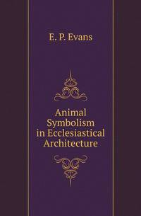 Animal Symbolism in Ecclesiastical Architecture