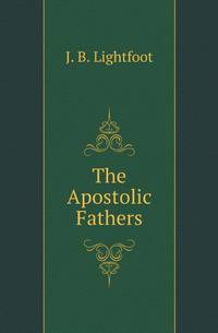 The Apostolic Fathers