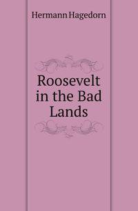 Roosevelt in the Bad Lands