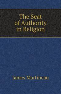 The Seat of Authority in Religion