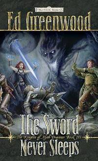 Forgotten Realms: The Sword Never Sleeps (Knights of Myth Drannor Series #3)