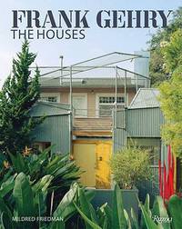 Frank Gehry: The Houses: The Houses