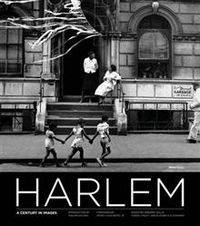 Harlem: A Century in Images