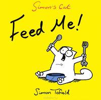 Simon's Cat: Feed Me!