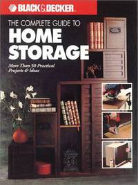 Home Storage: More Than 50 Practical Projects and Ideas