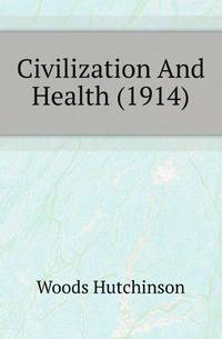 Civilization And Health (1914)