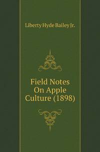 Field Notes On Apple Culture (1898)