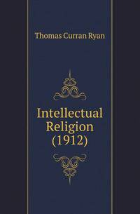 Intellectual Religion (1912)