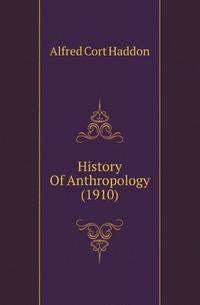 History Of Anthropology (1910)