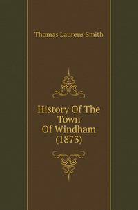 History Of The Town Of Windham (1873)