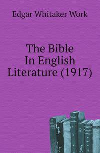 The Bible In English Literature (1917)