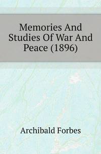 Memories And Studies Of War And Peace (1896)
