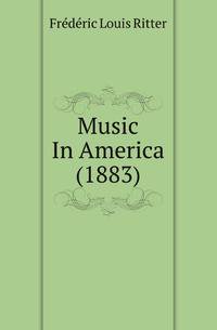 Music In America (1883)