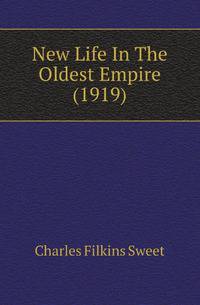 New Life In The Oldest Empire (1919)