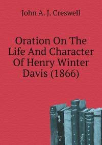 Oration On The Life And Character Of Henry Winter Davis (1866)