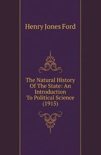 The Natural History Of The State: An Introduction To Political Science (1915)