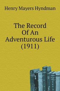 The Record Of An Adventurous Life (1911)