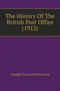 The History Of The British Post Office (1912)