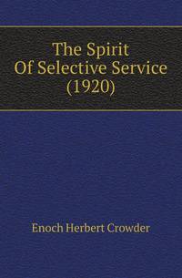 The Spirit Of Selective Service (1920)
