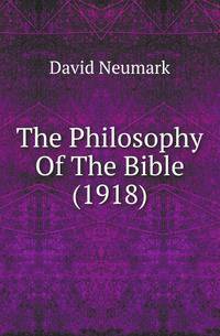The Philosophy Of The Bible (1918)